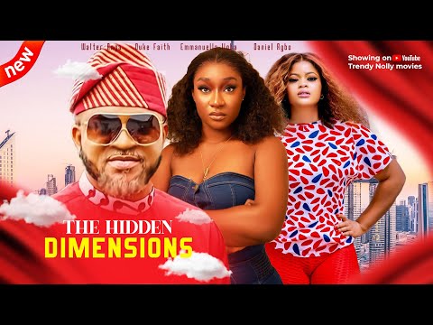 HIDDEN DIMENSIONS - WALTER ANGA, FAITH DUKE, EMMANUELLA ILOBA - NOLLYWOOD NIGERIAN MOVIE 2024