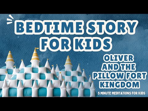 Bedtime Story for Kids | Oliver and the Pillow Fort Kingdom | Relaxing Sleep Story