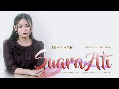 SUARA ATI - DIAN ANIC ( Official Musik Video )