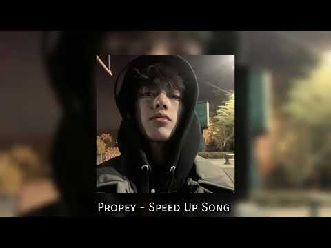 បញ្ឈប់ - Propey (Speed Up Song)
