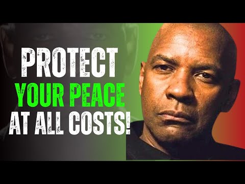 Never Let Anyone Steal Your Peace Again — Do This Instead | Denzel Washington Motivation