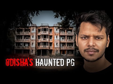 Odisha's Haunted PG || Real Odisha's Haunted experience ||