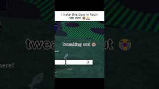 FISCH PLEASE FIX THIS BUG 😭🙏 #roblox #fisch #relatable