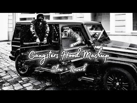 Non stop Gangster Hood Mashup [ Danda X Aujla x Sidhu]  - ( Slowed Reverb )