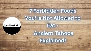 Forbidden Foods #ForbiddenFoods #AncientBeliefs #FoodTaboos #MysticalEats #CulturalSecrets