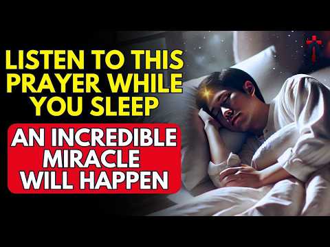 LISTEN TO THIS POWERFUL PRAYER BEFORE YOU SLEEP |Prayer For Sleep |Night Prayer |Fall Asleep Blessed