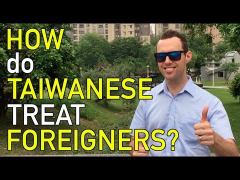 How Do Taiwanese TREAT Foreigners?