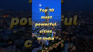 Top 10 most powerful cities in india #top10 #powerfulcity #itcapital #bengaluru #top10facts #ai