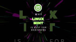Why Linux Mint is Best for Beginners #linux #linuxmint #beginners