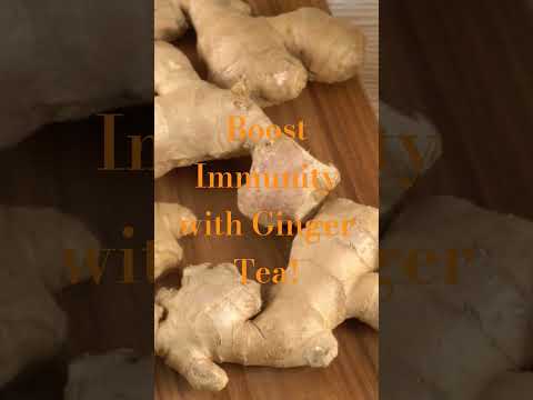 Boost Immunity with Ginger Tea! | Health Hub #immunityboost