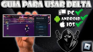 ⚡ DELTA EXECUTOR SUPER SIMPLE TUTORIAL ✅ | 💻 PC + 🍎 IOS ​​+ 🤖 ANDROID |