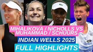 Asia Muhammad / Schuurs vs Mihalikova / Nicholls Full Highlights | Indian Wells 2025 Tennis