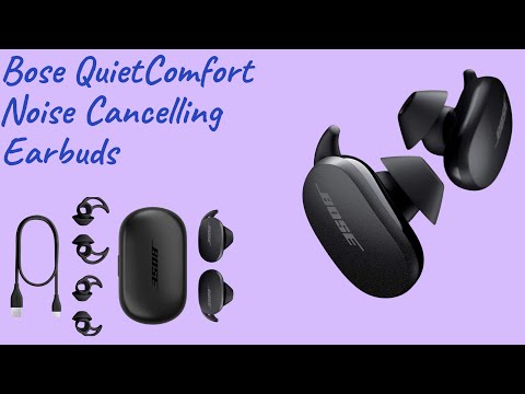 Bose QuietComfort Noise Cancelling Earbuds  Bluetooth Wireless Earphones Review