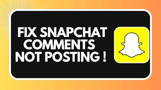 How to Fix Snapchat Comments Not Posting in 2026