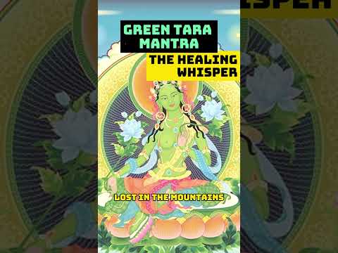 GREEN TARA MANTRA - THE HEALING WHISPER