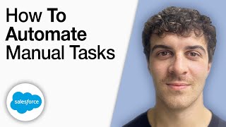 How To Automate Manual Tasks in Salesforce [2025 Full Guide]