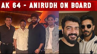 AK 64 - Anirudh On Board | Official Announcement Soon | Ajith Kumar | Adhik Ravichandran