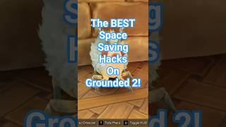 AMAZING Space Saving Techniques in Grounded 2!  #grounded2 #gamingshorts #gaming