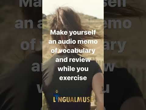 Next time you go for a jog, try playing back a voice memo of your vocabulary or verb conjugations!