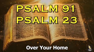 PSALM 23 & PSALM 91 | The Two Most Powerful Prayers in The Bible