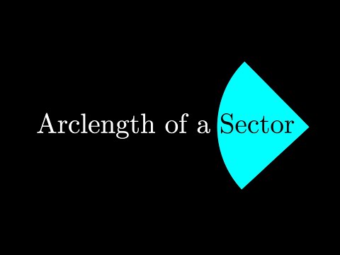 Deriving the Arclength of a Sector Formula (Radians)