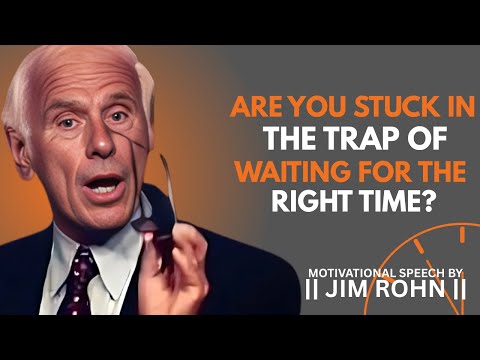 If You're Waiting, Then You'll Just Keep Waiting | DAILY DOSE OF JIM ROHN