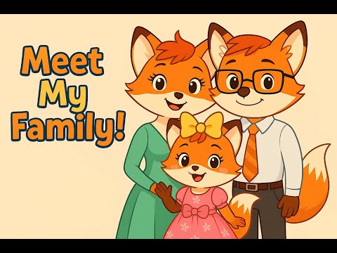 Meet My Family! 🦊 Fifi’s Fun Fox Family Adventure