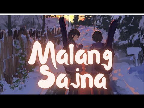 Malang Sajna [ Slowed + Reverb ] Sachit-Parampara | Adil Shaikh, Kumaar