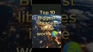 Largest libraries in different countries 🌍 #top10list #books #library