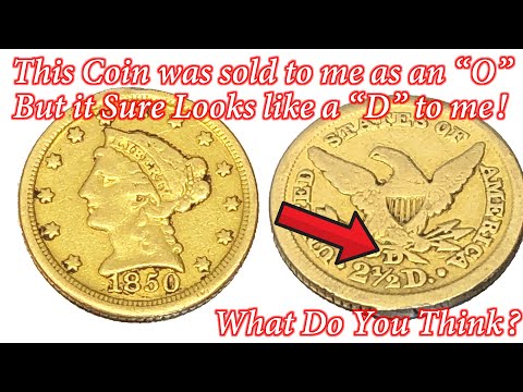 Is this Mint Mark on My 1850 $2 1/2 Gold Dollar Coin a $500 O or a $2000 D? New Orleans or Dahlonega
