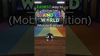 EASIEST way to Distract in DANDY'S WORLD (Mobile) #dandysworld #roblox #viral