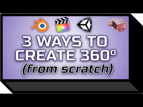 How to Create a 360° Video in Blender vs Final Cut Pro X (fcpx) vs Unity for Virtual Reality (VR)