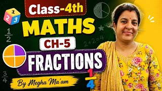 Class-4th Maths Ch-5 Fractions || By Megha Ma'am