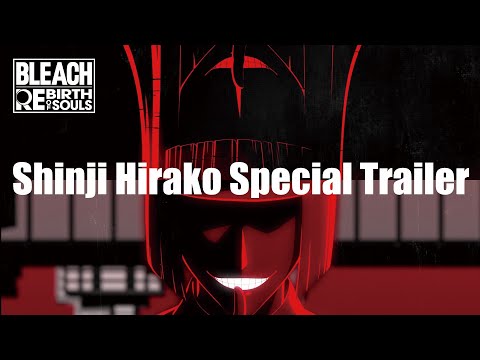 BLEACH Rebirth of Souls - Shinji Hirako Special Trailer