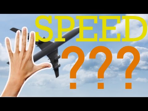 Find the speed of a plane with your hand !