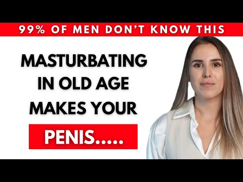 If You're Over 60 And Masturbate, i Ask You To Watch This Video | Advice For Elderly