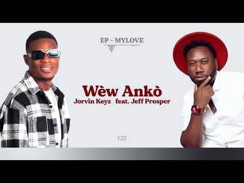 Jorvin Keyz Ft Jeff Prosper - Wèw Ankò  ( Audio Visualizer)