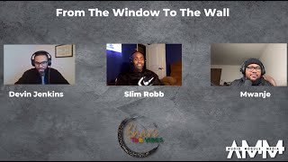 Share The Vibes Podcast S3 Ep. 9 "From The Window To The Wall!" w/ Slim Robb