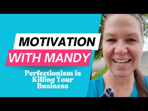Why Perfection is Holding Your Business Back - Motivation with Mandy