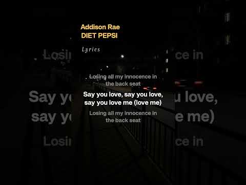 DIET PEPSI _ Addison Rae #music #newmusic #popmusic #lyricoholic #lyrics