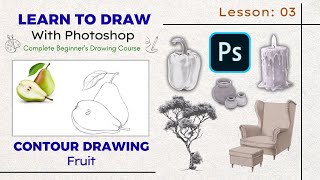Contour Drawing for Beginners | Learn to Draw Fruits in Photoshop | Lesson 03