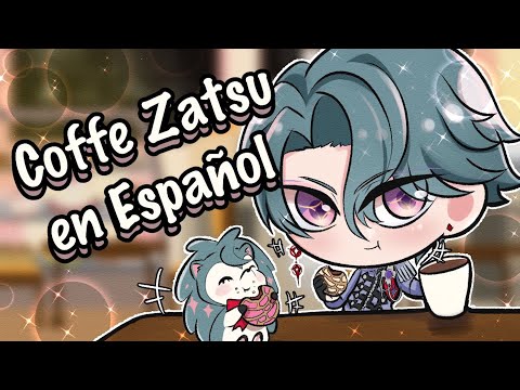 【Coffee Zatsu】Hora de un Cafecito (Español)【NIJISANJI EN | Freodore】