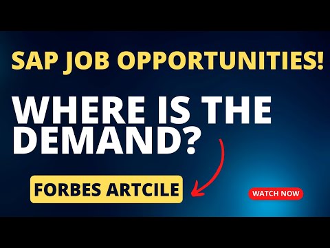 SAP Job Opportunities | Where Is The Demand? | Decoding Forbes Article!