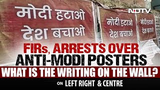 36 Police Cases, 6 Arrests Over "Anti-Modi" Posters | Left, Right & Centre