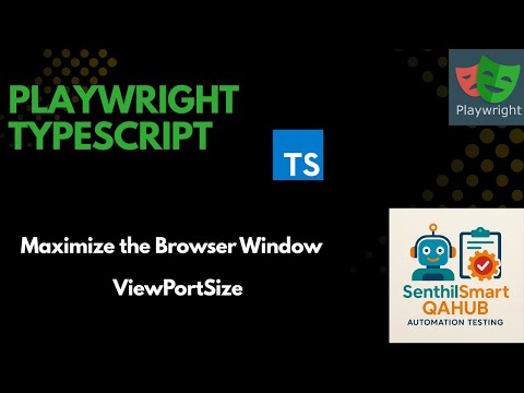 Playwright#6 Maximize the Browser Window in Playwright | ViewPortSize | Playwright with TypeScript