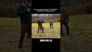 A Green Beret Explain The PERFECT STANCE For Danger Zones
