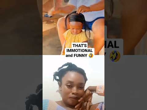 THAT'S IMMOTIONAL and FUNNY #shorts #funny #naturalhairgrowth #youtubeshorts #funnyvideo