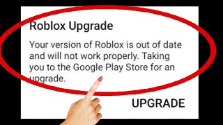 ROBLOX Upgrade - Your Version Of Roblox Is Out Of Date And Will Not Work Properly Android & los -Fix