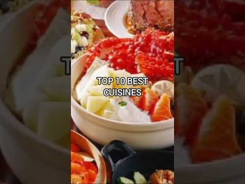 TOP 10 BEST CUISINE S IN 2024 #food #foryou #cuisine #finecuisine #internationalcuisine