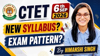 CTET 6th Sept 2026 Official Notification, Syllabus, Exam Pattern by Himanshi Singh